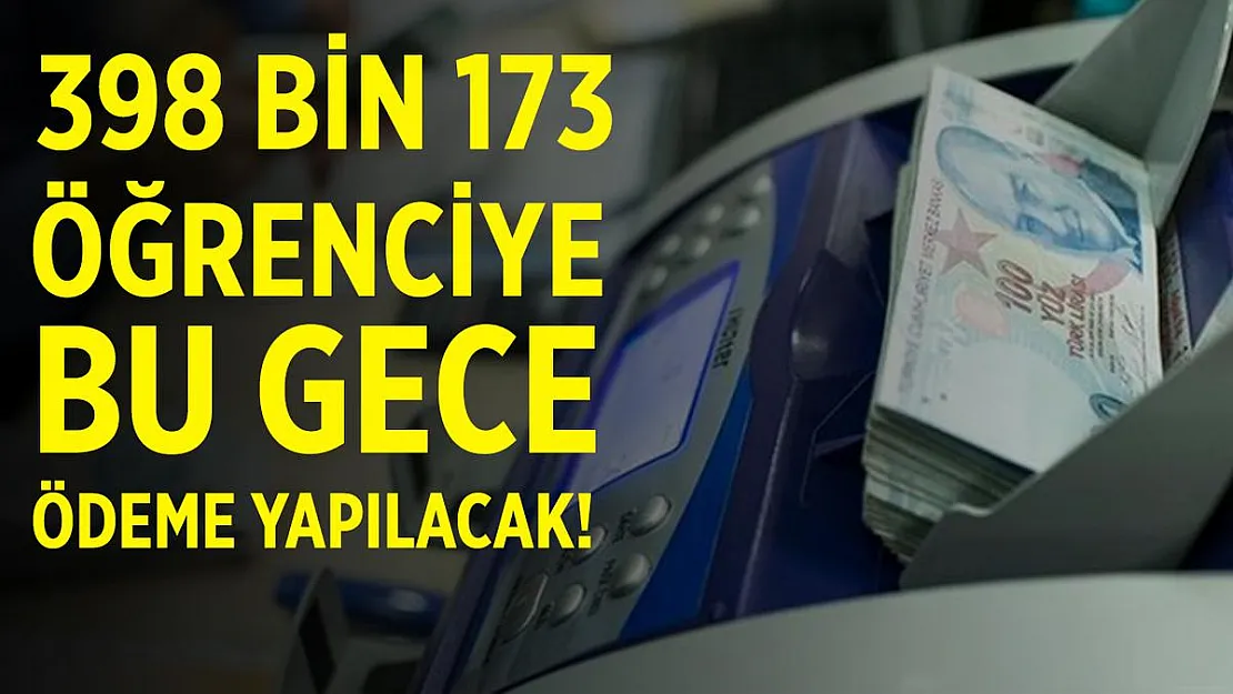 İlk defa burs ve kredi alacak öğrencilerin ödemeleri bu gece başlıyor!