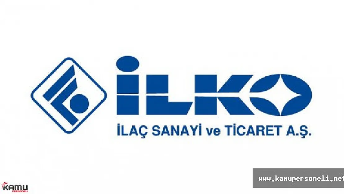 İlko İlaç Sanayi Personel Alıyor