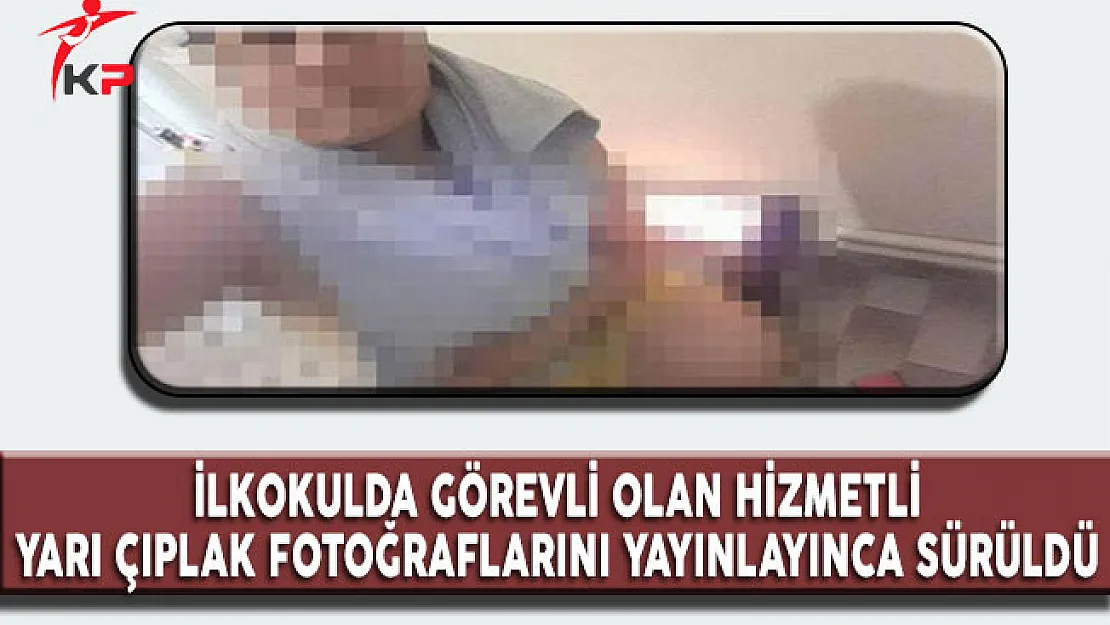 İlkokulda Görevli Olan Memur Yarı Çıplak Fotoğraflarını Yayınlayınca Sürüldü