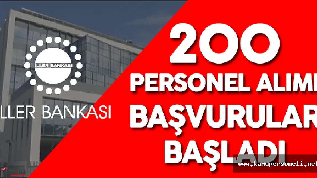İller Bankası 200 Personel Alımı Yapacak ( Başvurular Başladı )