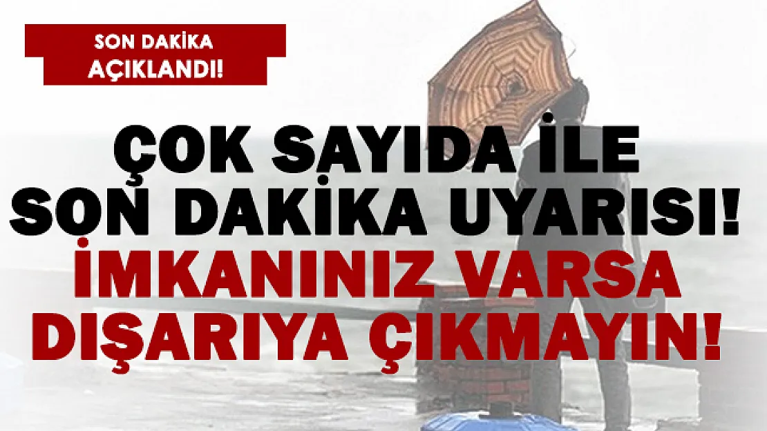 İller tek tek sıralanarak büyük alarm verildi! Marmara, Ege, Akdeniz, İç Anadolu ve..