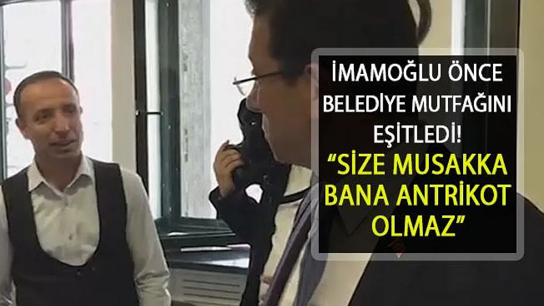 İmamoğlu Belediye'deki Tabldotu Eşitledi: &quotBana Antrikot, Size Musakka Olmaz"