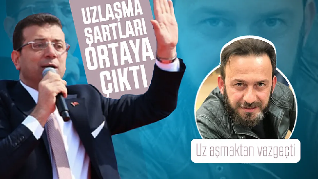 İmamoğlu'nun uzlaşma şartları ortaya çıktı: Uzlaşmaktan vazgeçti