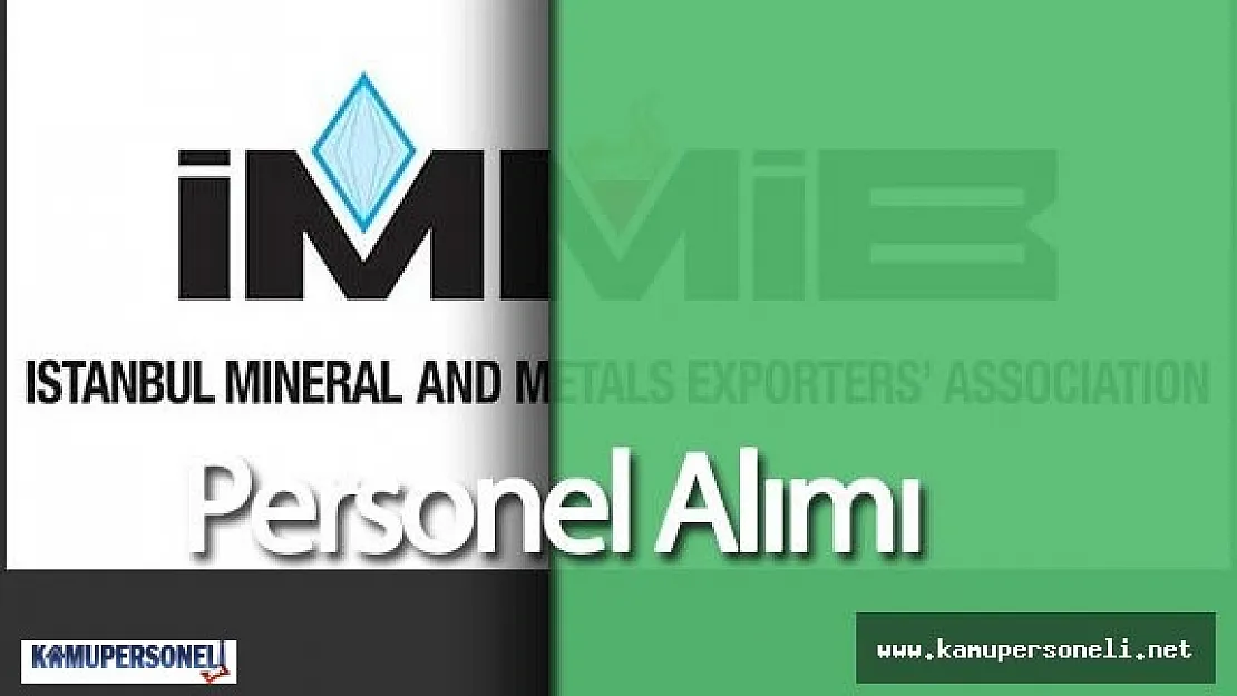 İMMİB Personel Alımı Yapacak