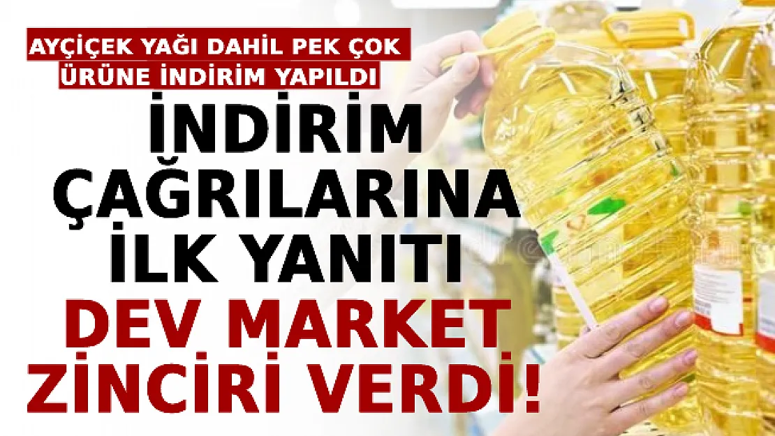 İndirim Çağrılarına İlk Yanıtı Dev Market Zinciri Verdi! Ayçiçek Yağı Dahil Pek Çok Ürüne İndirim Yapıldı