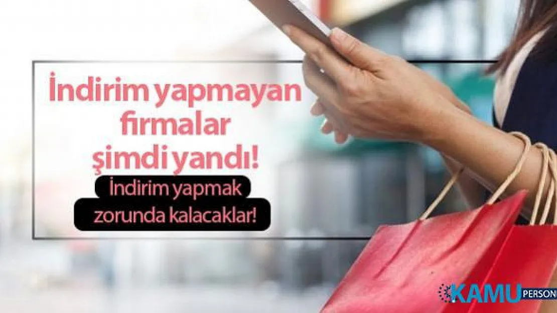 İndirim yapmayan firmalar şimdi yandı! Şikayetle indirim yapmak zorunda kalacaklar!