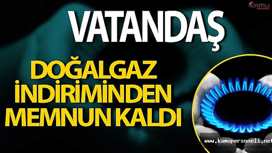 İndirimli Doğalgaz Vatandaşı Sevindirdi