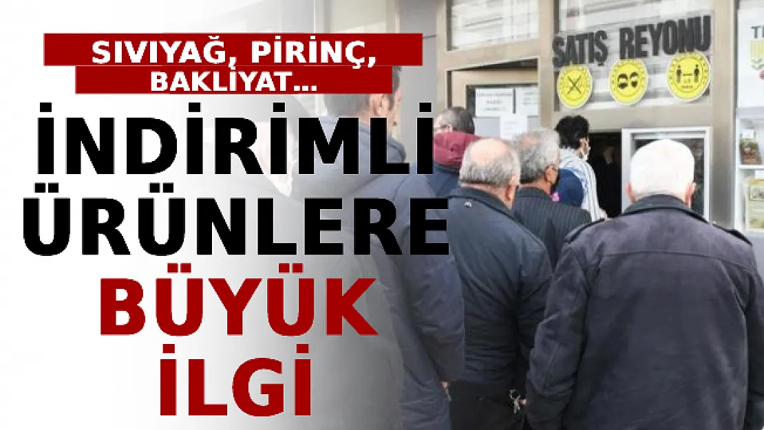 İndirimli Ürünlere Büyük İlgi! Sıvıyağ, Pirinç, Bakliyat…