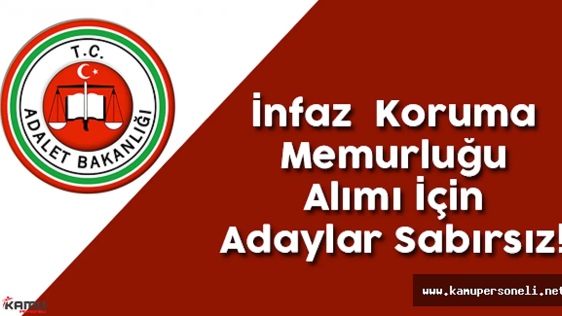 İnfaz Koruma Memurluğu Alımı Ne Zaman Yapılacak?