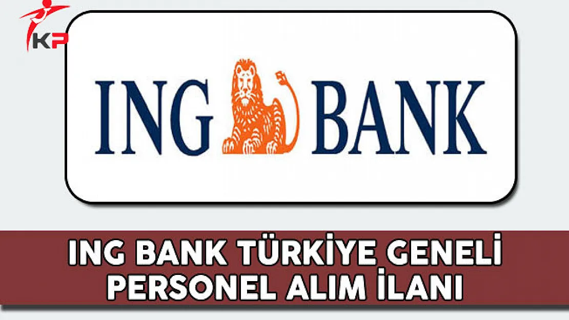 ING Bank 2017 Personel Alım İlanı