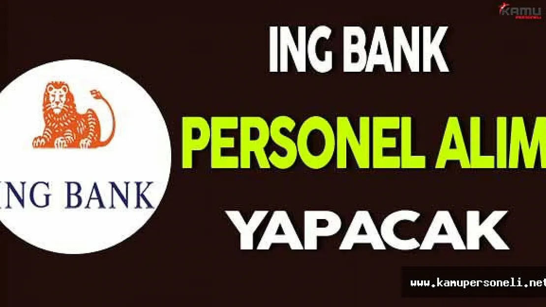 ING Bank Personel Alım İlanı