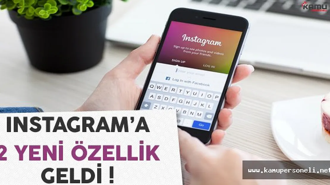 Instagram 2 Yeni Özelliğini Kullanıcılara Sundu