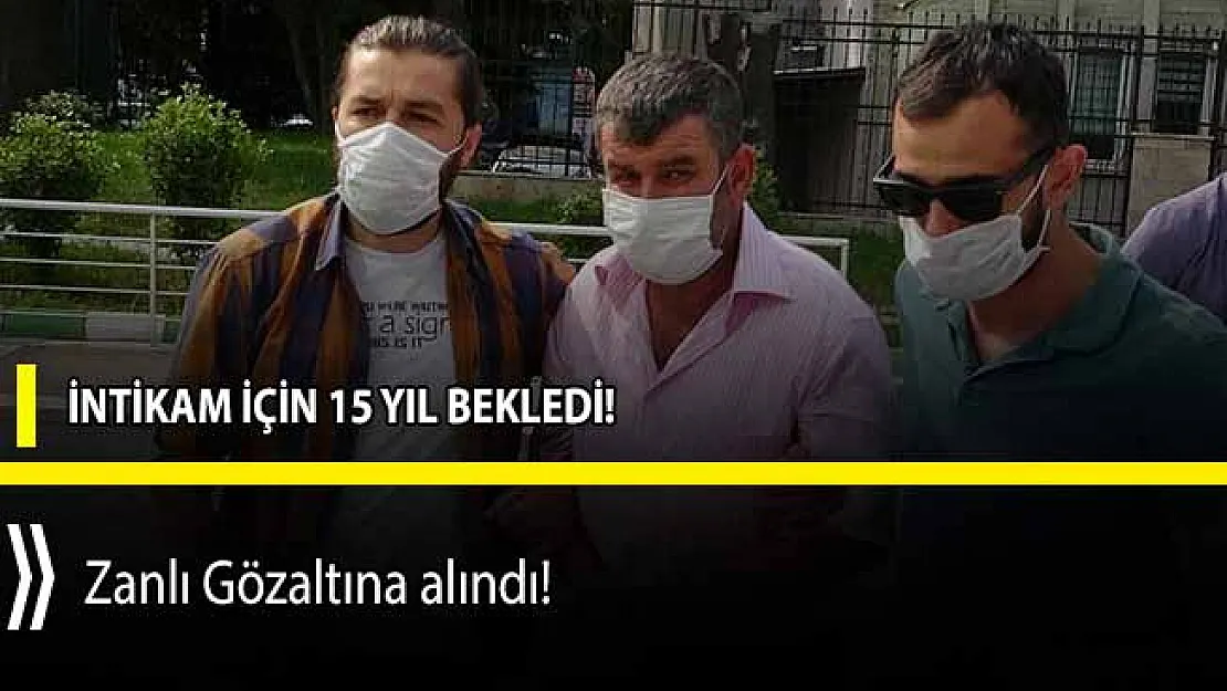 İntikam için 15 yıl bekledi!