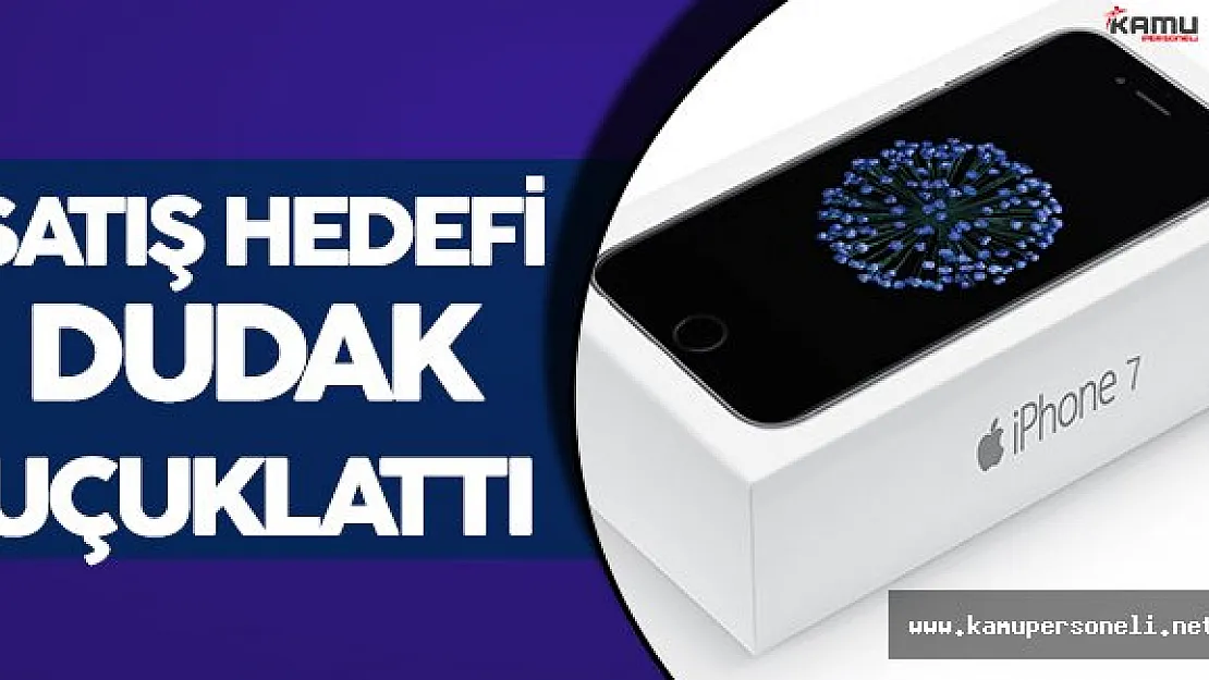 iPhone 7' nin Satış Hedefi Dudak Uçuklattı