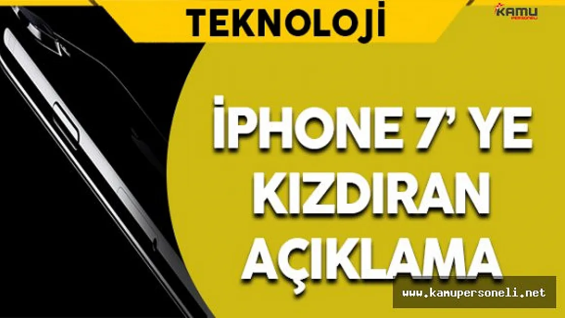 iPhone 7 Tüketicileri Kızdırdı
