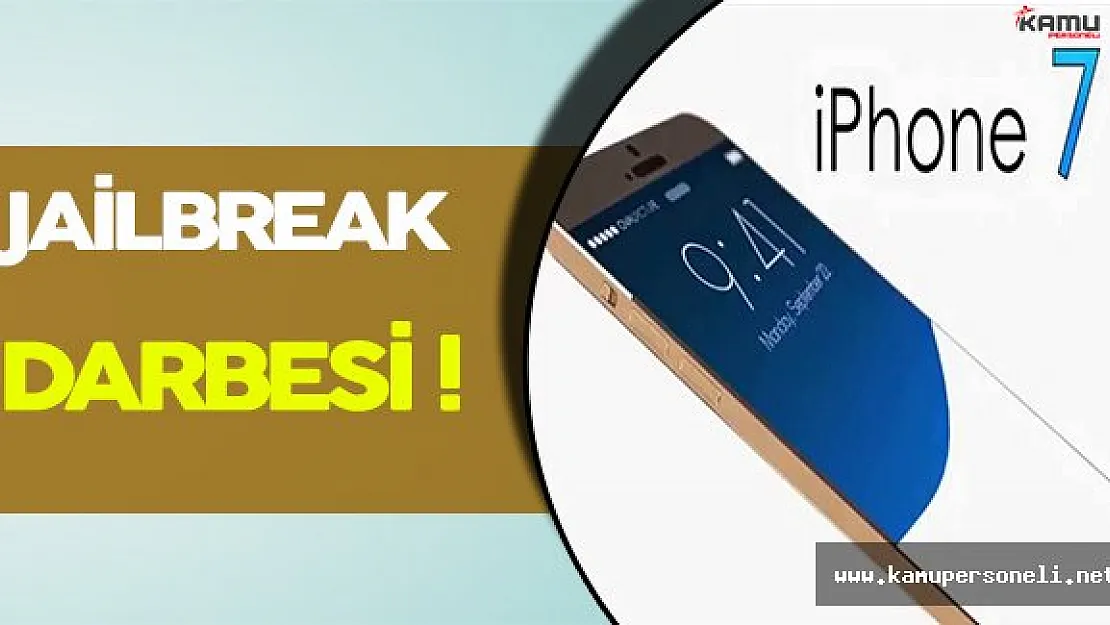 iPhone 7' ye Jailbreak Darbesi!