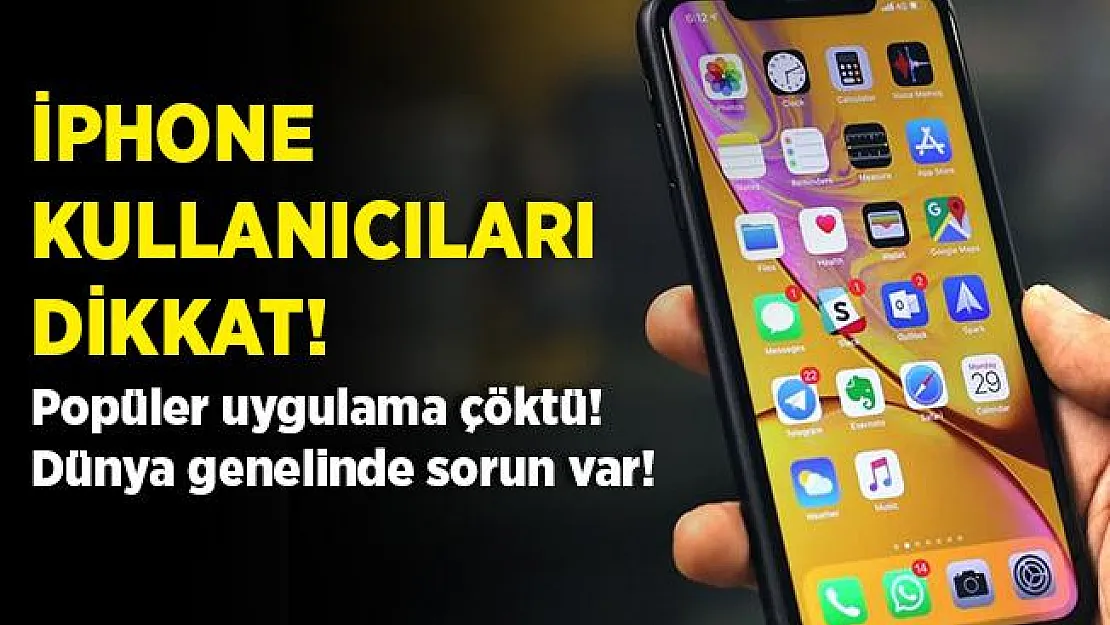 iPhone kullanıcılarına kötü haber! Popüler uygulama çöktü!