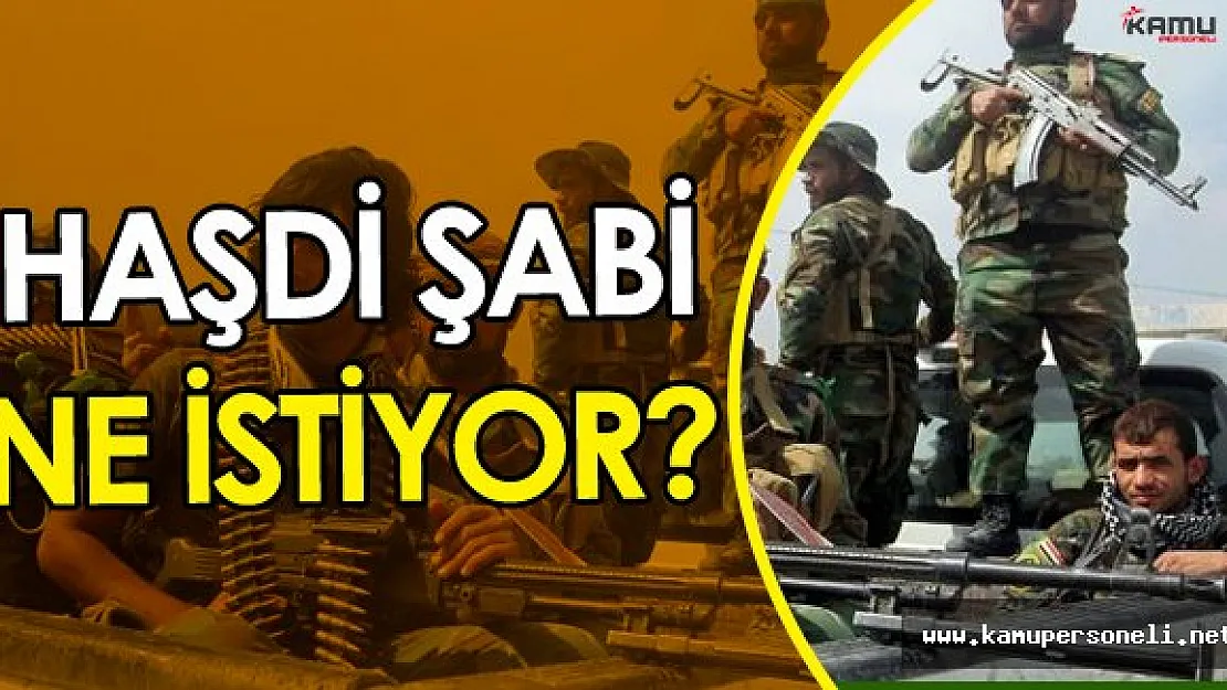 Irak'ta Haşdi Şabi Tehlikesi Büyüyor ! Yeni Bir Cephe Mi Açılacak?