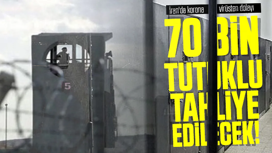 İran'da koronavirüsten dolayı 70 Bin tutuklu tahliye edilecek!