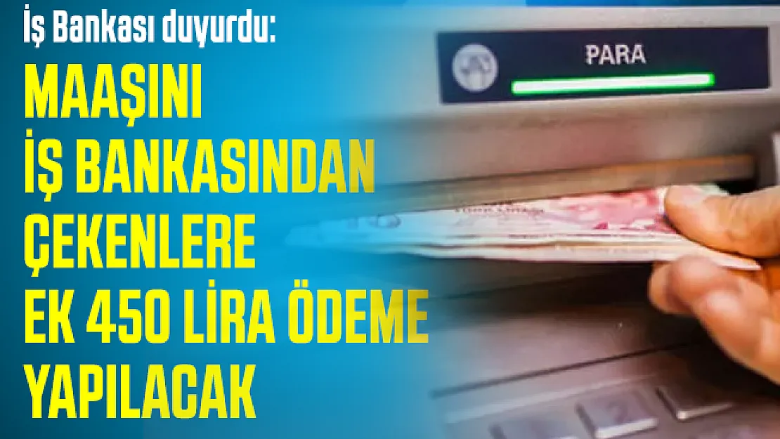 İş Bankası duyurdu: Emekli maaşı alan ve alacak olanlara verilecek emekli maaşı promosyon detayları belli oldu