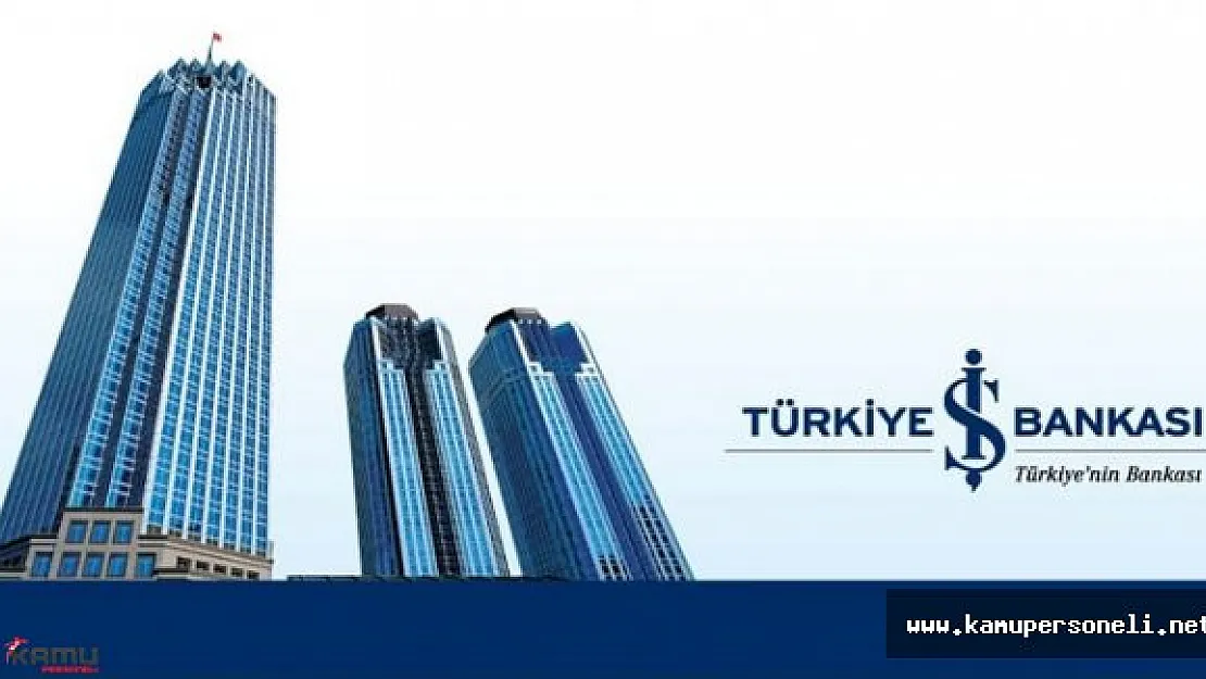 İş Bankası Memur Personel Alımı Başvuruları Devam Ediyor