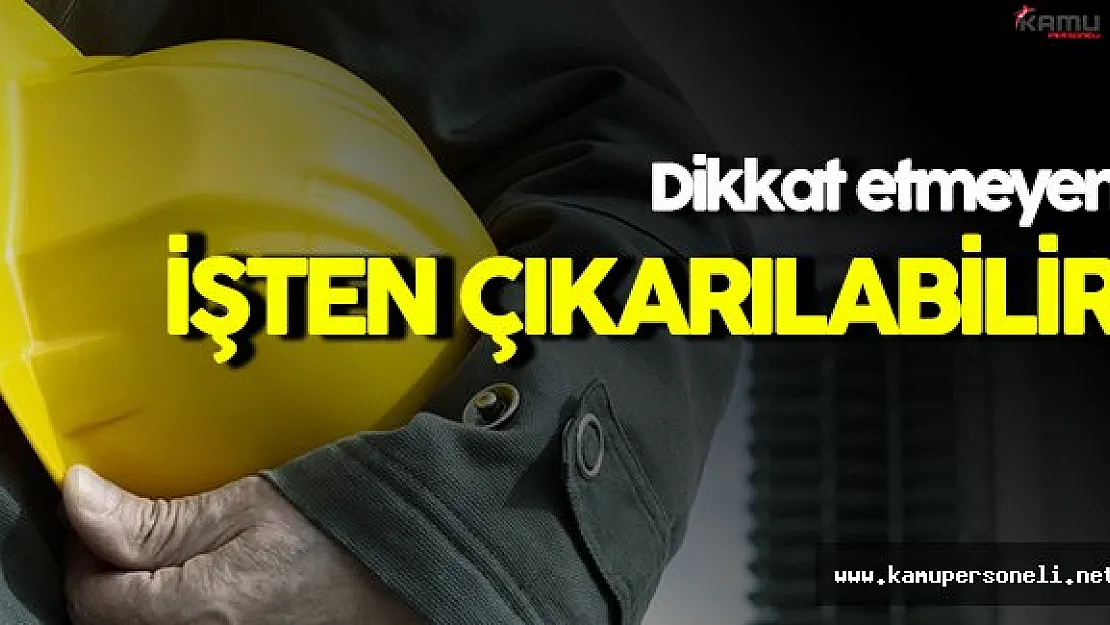 İş Güvenliği Kurallarına Uymayan İşçi, Tazminatsız İşten Çıkarılabilir