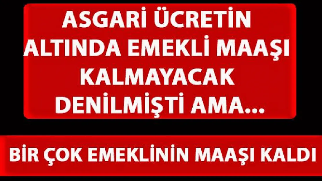 İşçi, Esnaf Ve Çiftçi Emekli maaşları Asgari ücretin çok altında kaldı