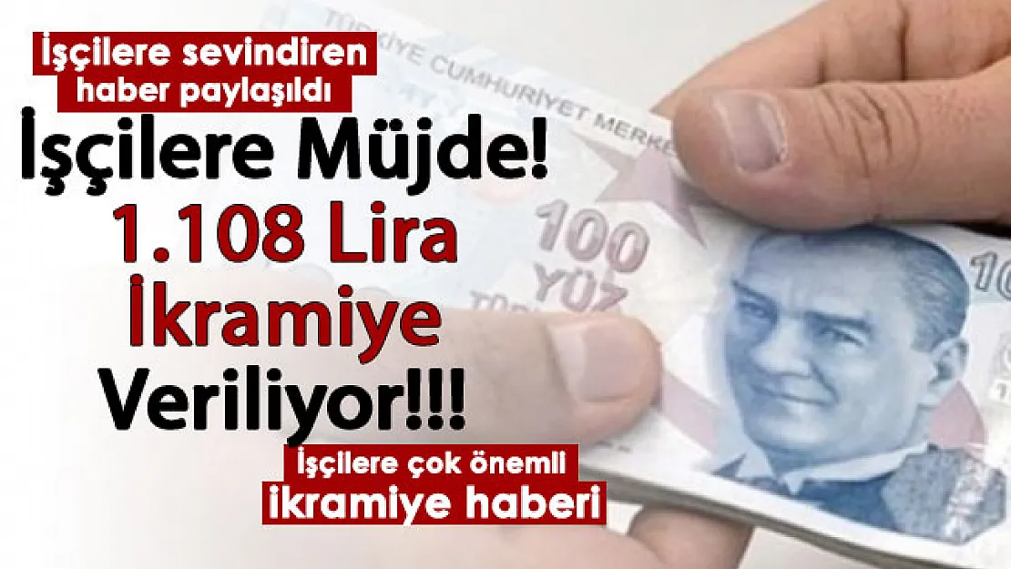 İşçilere ikramiye ikramiye müjdesi geldi! İşçilere 1.108 lira ikramiye hesaplarına yatıyor: Yarın ödemeler yapılacak