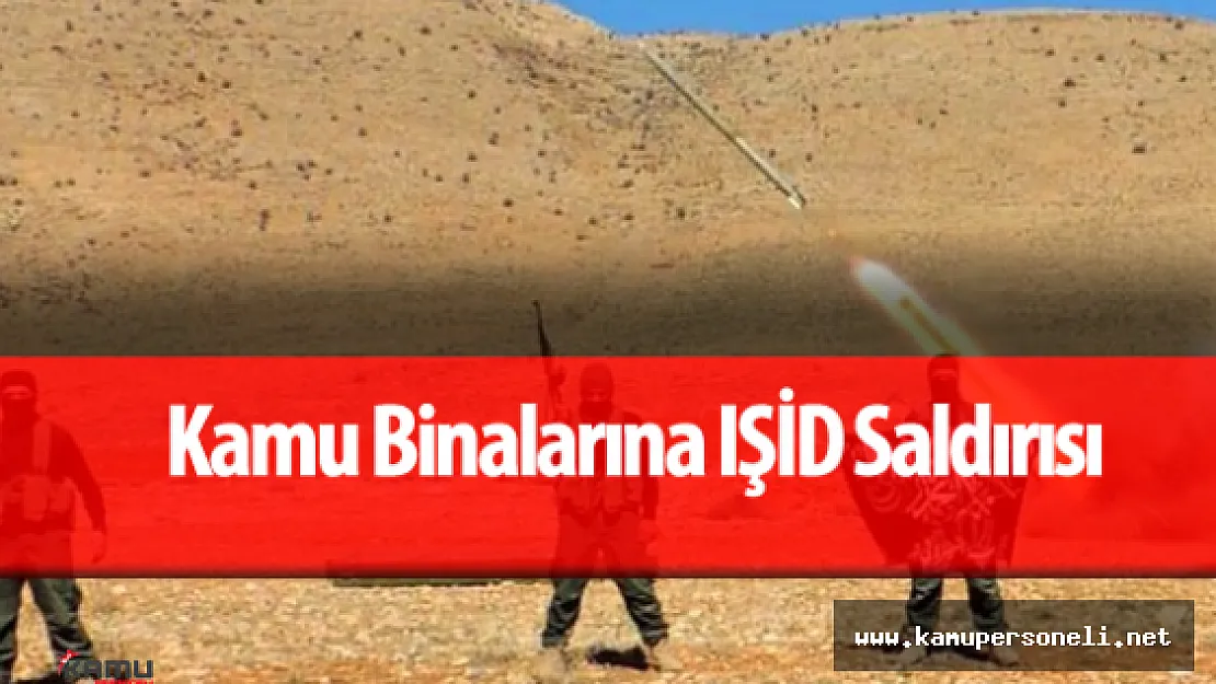 IŞİD Orman İşletme Müdürlüğü ile Gıda Tarım ve Hayvancılık İl Müdürlüğü 'ne Saldırdı