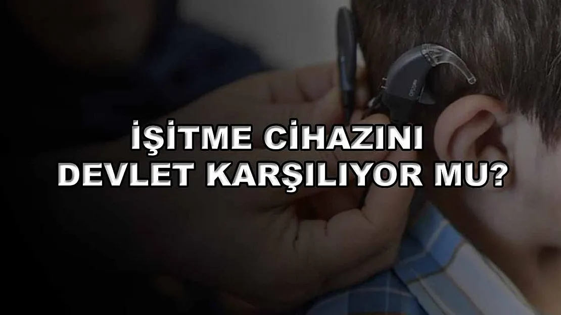 İşitme Cihazını Devlet Karşılıyor Mu?