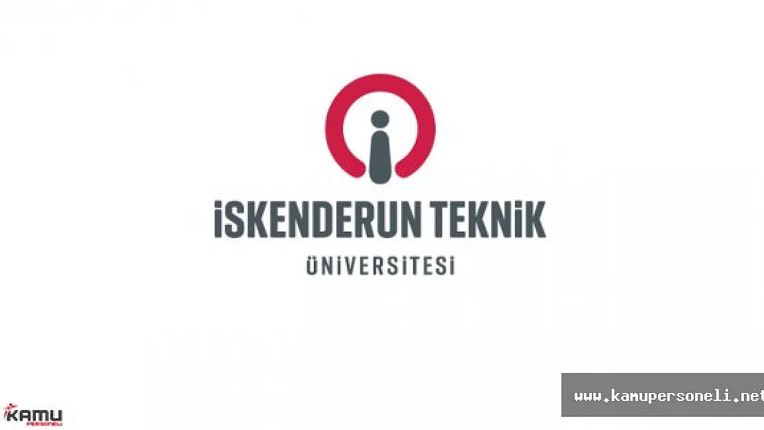 İskenderun Teknik Üniversitesi Akademik Personel Alımı İlanı