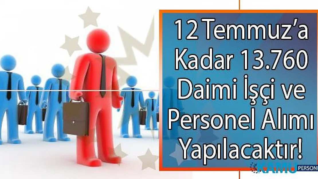 İŞKUR 12 Temmuz'a kadar 13 bin 760 personel istihdamı gerçekleştirecek! İŞKUR alım ilanları sayfası bu haber içeriğinde!