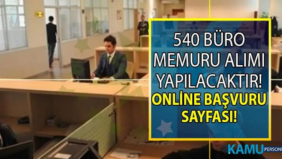 İŞKUR 15 Temmuz KPSS Şartsız en az ilköğretim mezunu tam 540 büro memuru alımı yapıyor!