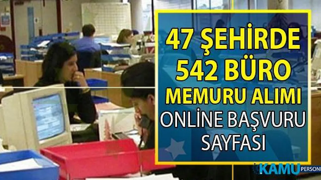 İŞKUR 19- 30 Ağustos 47 şehirde KPSS şartsız 542 büro memuru alımı için yeni iş ilanları yayımladı!