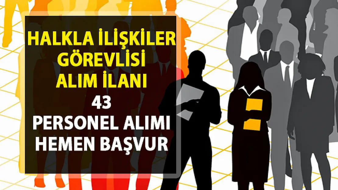 İŞKUR 2019 nisan ayı iş ilanları! 43 halkla ilişkiler görevlisi personel alımı yapılacaktır