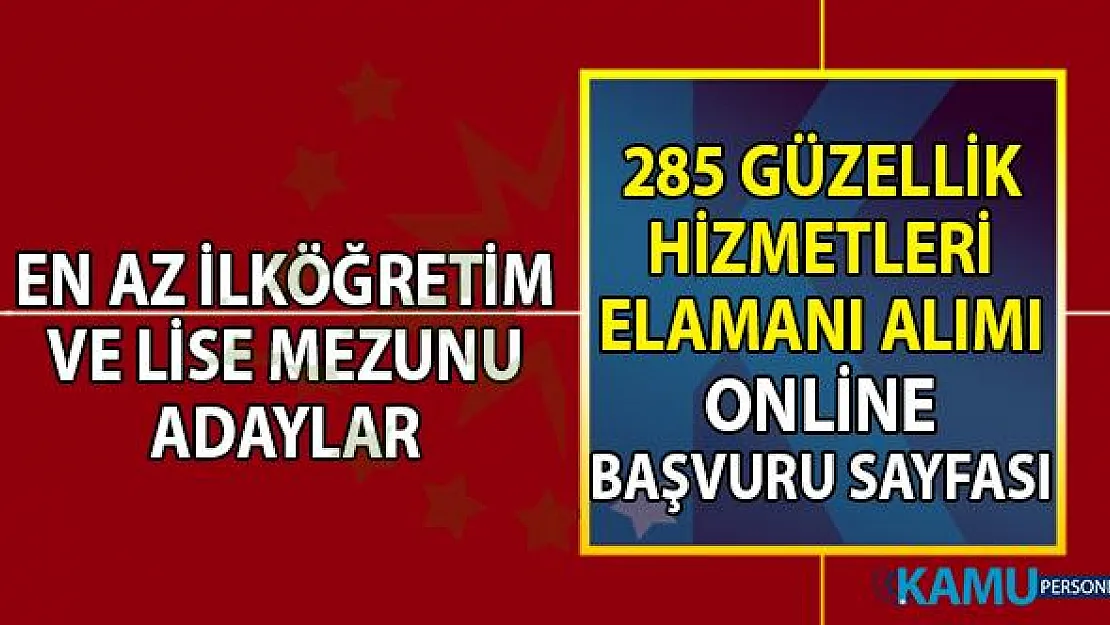İŞKUR 23 şehirde 285 güzellik hizmetleri personeli alımı online başvuru sayfası