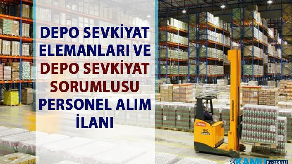 İŞKUR açık iş ilanları! Depo sevkiyat elemanı-sorumlusu personel alımı iş başvurusu!