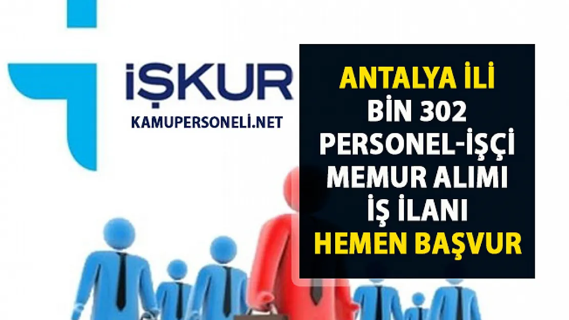İŞKUR Antalya iş ilanları! 2019 Personel, işçi ve memur alımı güncel ilanlar!..