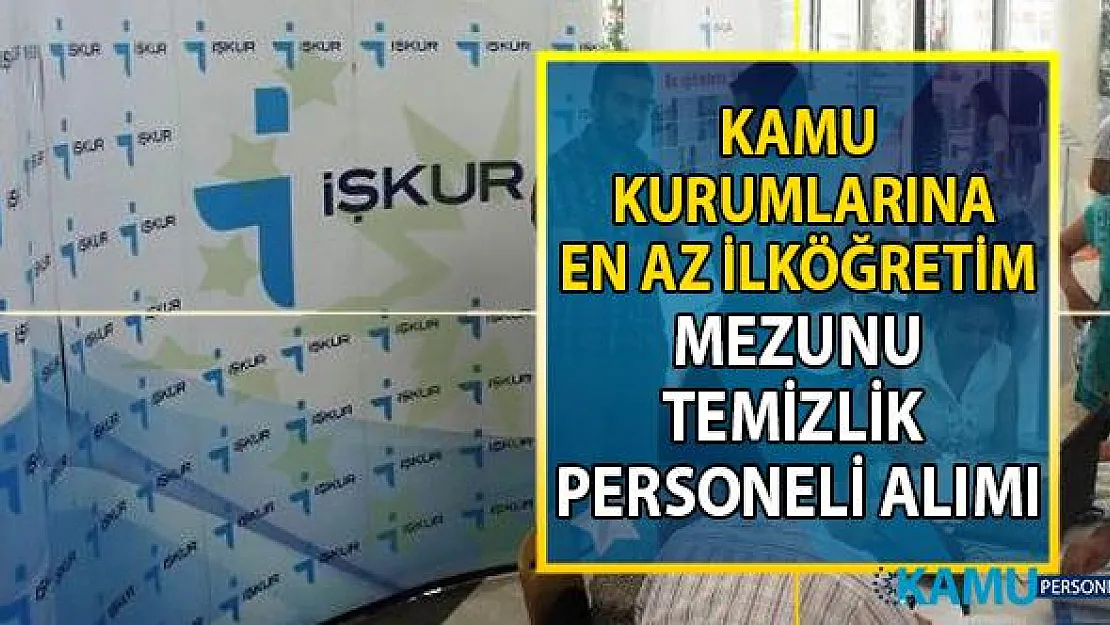 İŞKUR aracılığı ile Emniyet Müdürlüğüne ve Okullara Temizlik personeli alımı yapılacak!