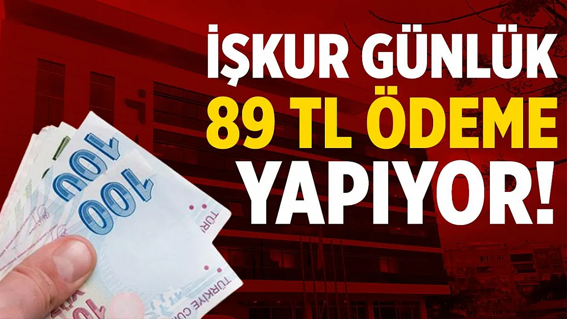 İŞKUR başvuranlara günlük 89 TL ödeme yapacak!