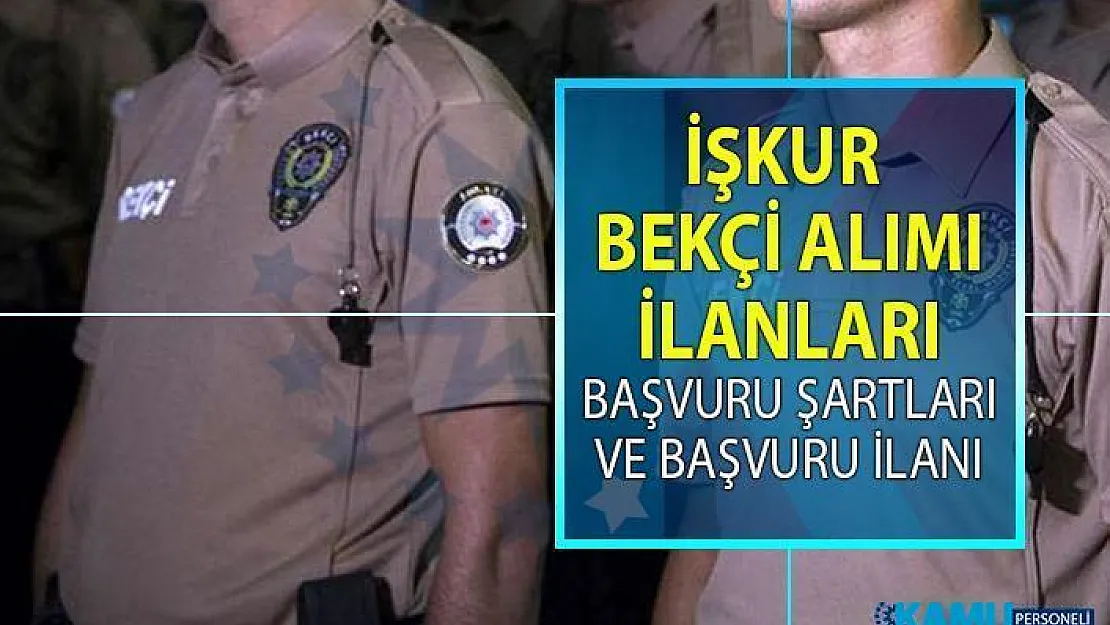 İŞKUR, bekçi alımı istihdamı için 25 Haziran'da yeni iş ilanları yayınladı! İŞKUR KPSS şartsız bekçi alımı yapacak!
