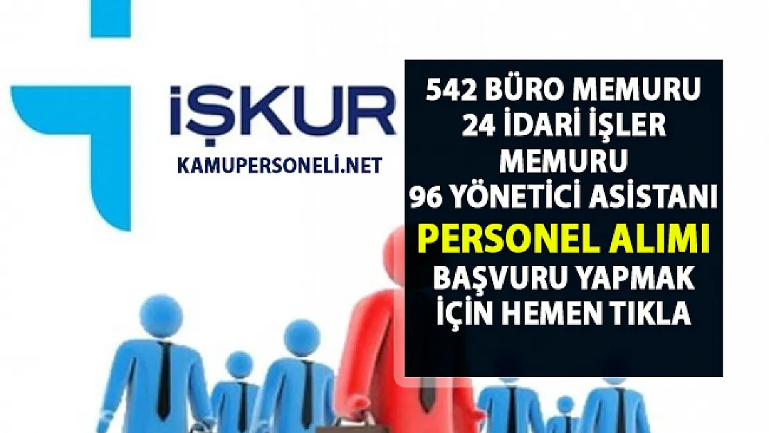 İŞKUR büro memur alımı! Güncel İş İlanları - 28 Nisan - 10 Mayıs 2019