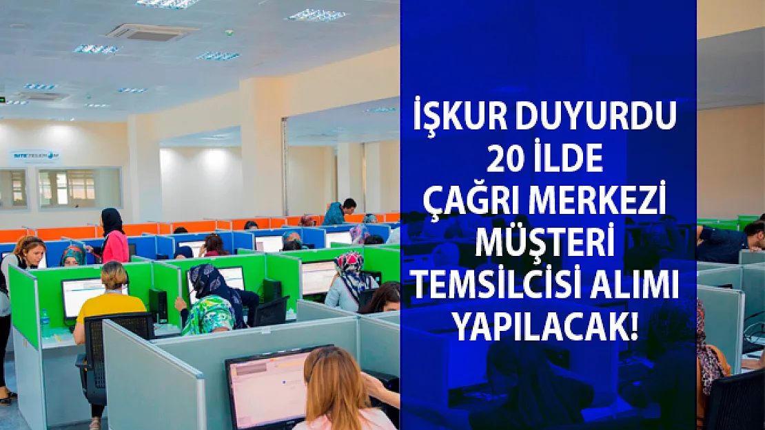 İŞKUR çağrı merkezi müşteri temsilcisi olarak 940 personel alımı yapılacağını duyurdu!