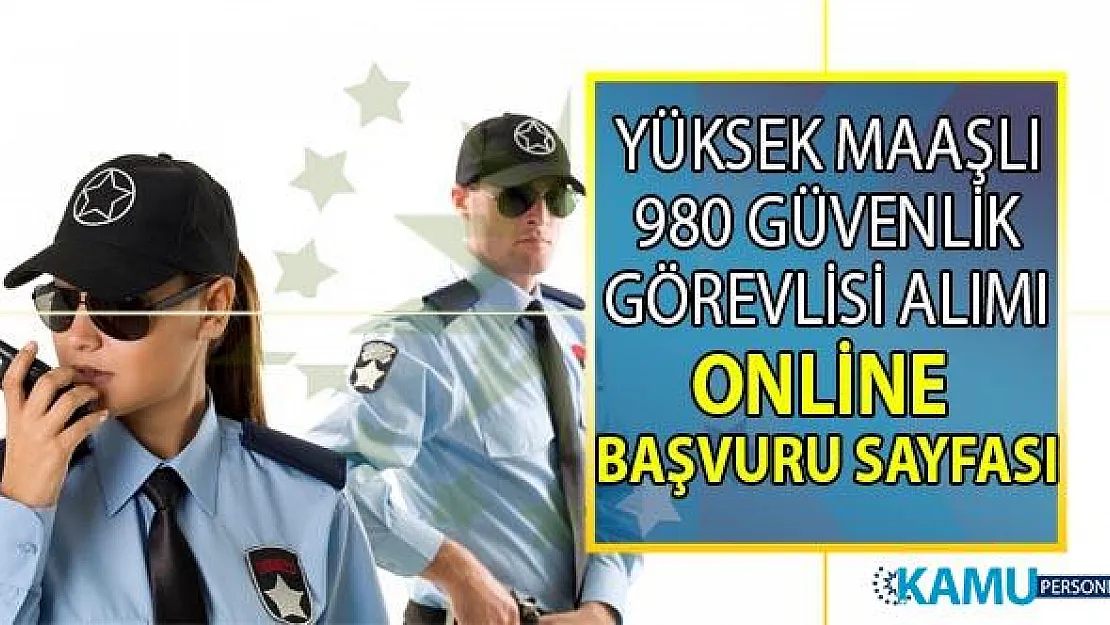 İŞKUR en az lise mezunu yüksek maaşlı 980 güvenlik görevlisi ve danışman alımı yapıyor! Peki güvenlik alımı başvuru şartları nelerdir?