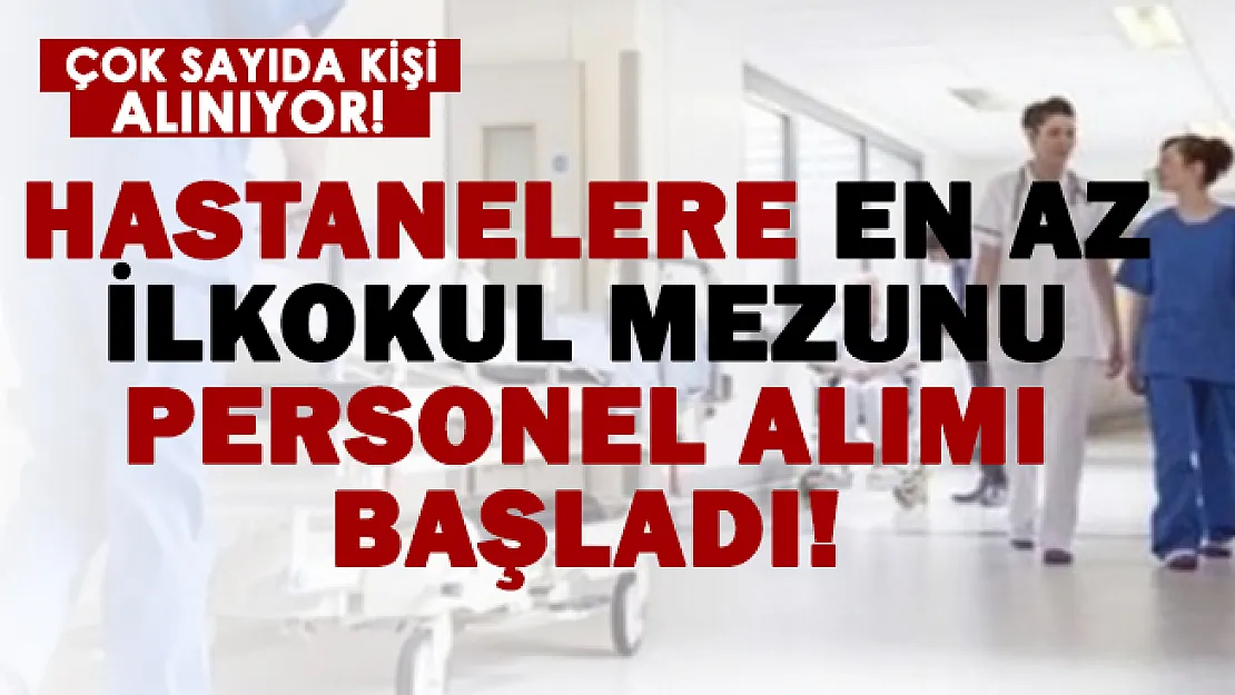 İŞKUR hastanelere en az ilkokul mezunu personel alımına başladı! Başvuru şartları neler? Kimler alınacak?