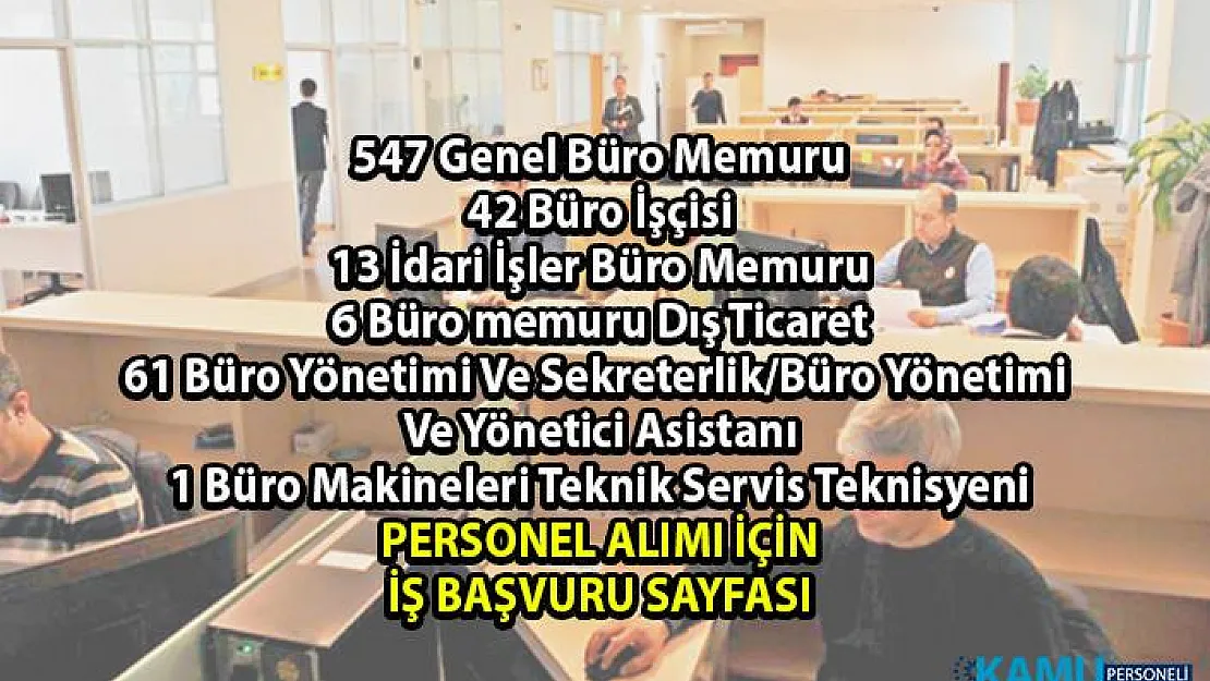 İŞKUR Haziran ayı İş ilanları! İŞKUR tarafından 670 Büro personeli alımı yapılacaktır!