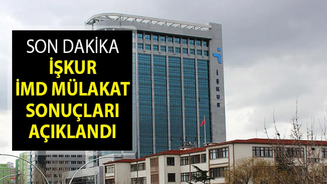 İŞKUR İMD Mülakat Sonuçları Açıklandı! İMD Sonuçları Sorgulama Ekranı 2019! İŞKUR İMD Sonuçları Sorgulama İŞKUR