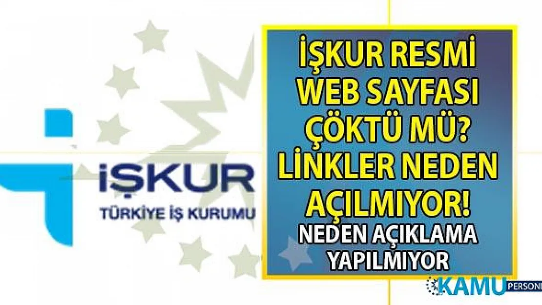 İŞKUR internet sayfası çöktü mü? İŞKUR iş ilanları neden açılmıyor?