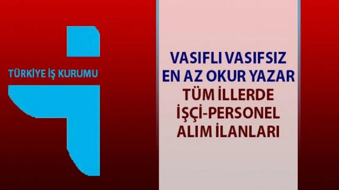İŞKUR iş ilanları: 2019 İşçi-memur-personel alımı iş başvurusu