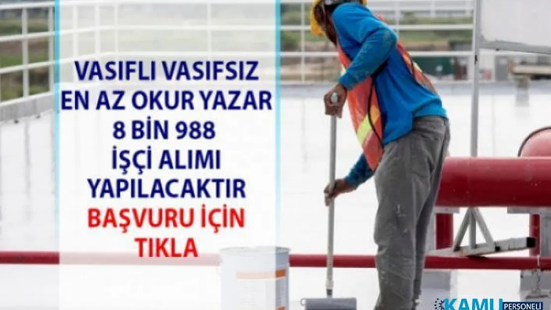 İŞKUR iş ilanları! Vasıflı Vasıfsız işçi ve personel alımı iş başvurusu...